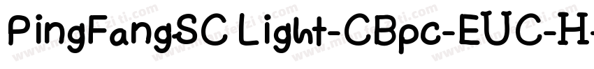 PingFangSC Light-CBpc-EUC-H字体转换